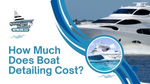 How Much Does Boat Detailing Cost